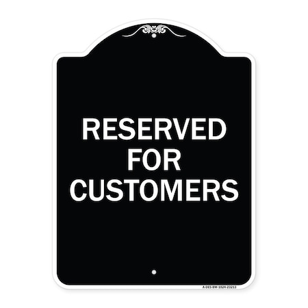Signmission Reserved for Customers Heavy-Gauge Aluminum Architectural Sign, 24" x 18", BW-1824-23213 A-DES-BW-1824-23213